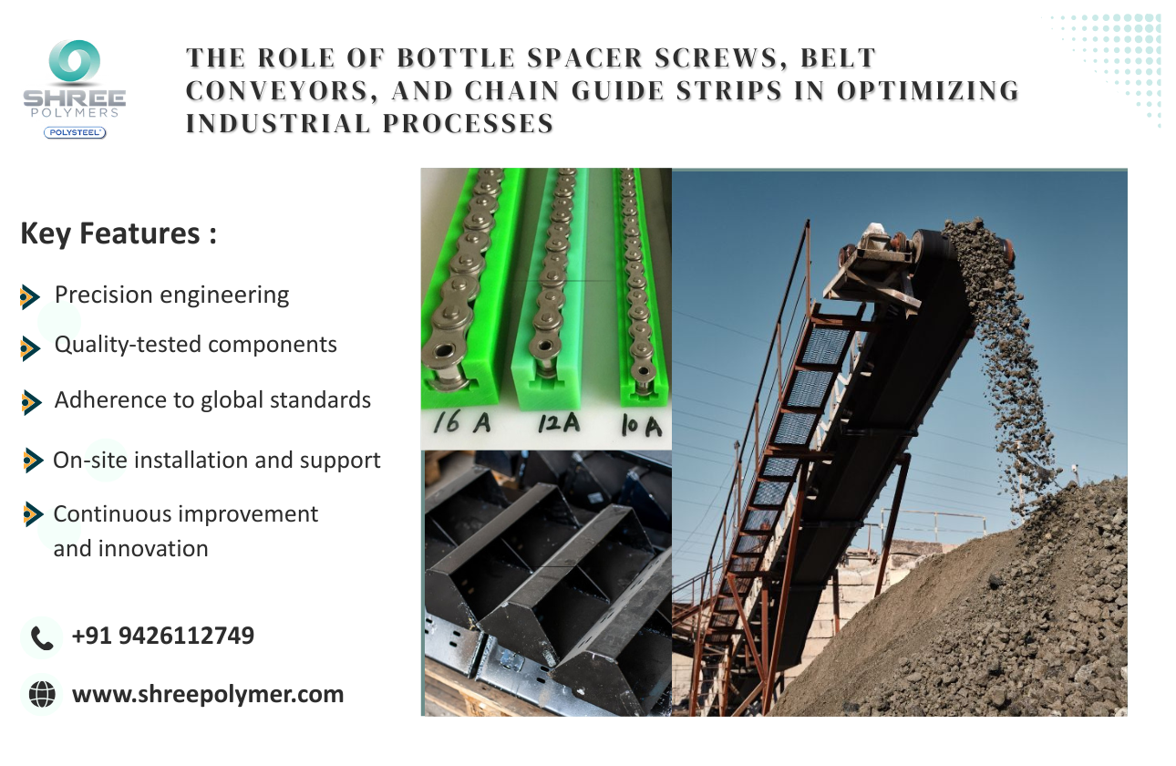 Optimizing Industrial Processes: The Role of Bottle Spacer Screws, Belt Conveyors, and Chain Guide Strips