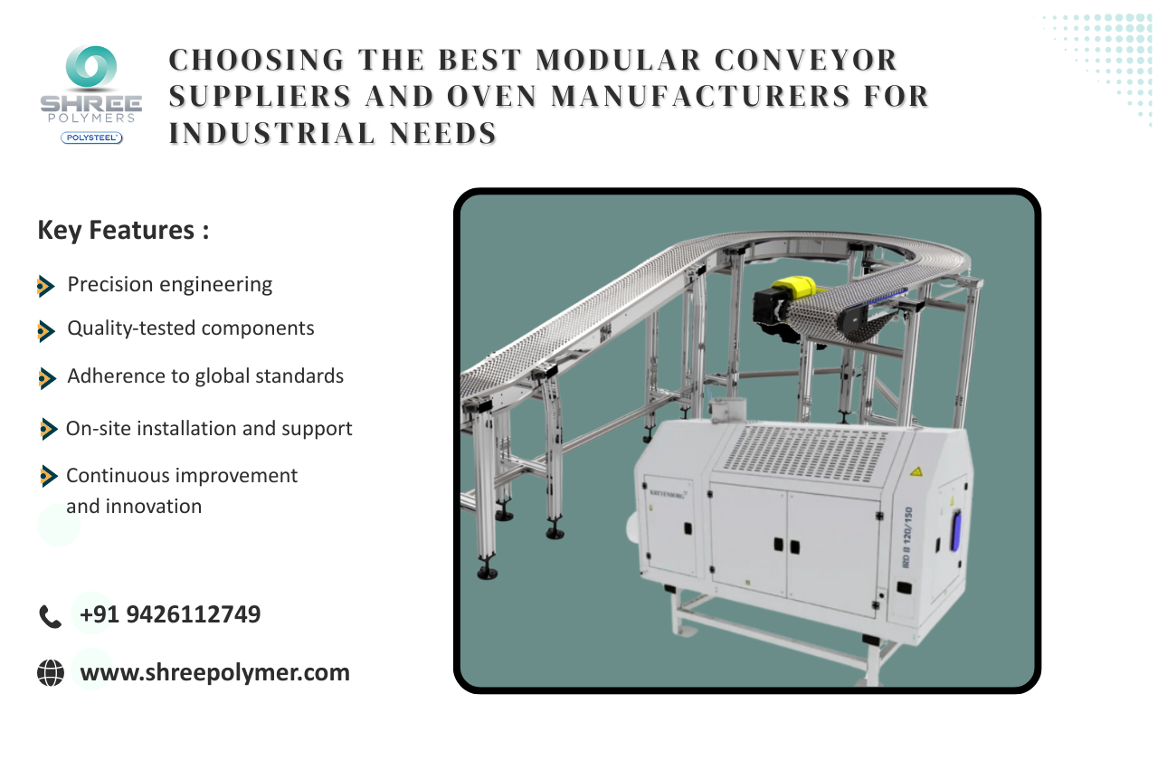Choosing the Best Modular Conveyor Suppliers and Oven Manufacturers for Industrial Needs