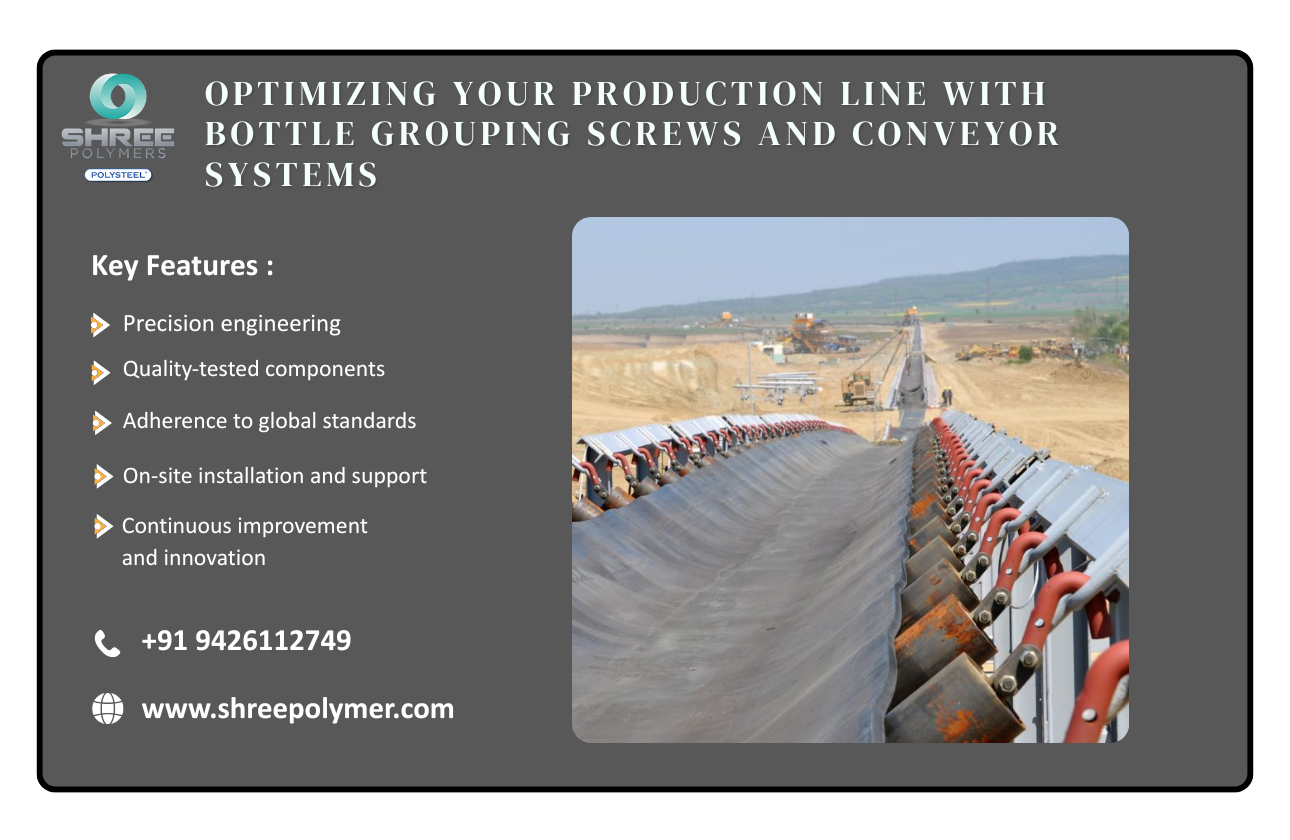Optimizing Your Production Line with Bottle Grouping Screws and Conveyor Systems