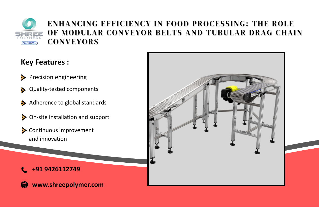 Enhancing Efficiency in Food Processing: The Role of Modular Conveyor Belts and Tubular Drag Chain Conveyors