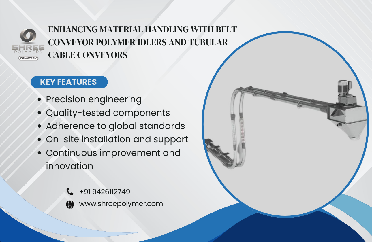 Enhancing Material Handling with Belt Conveyor Polymer Idlers and Tubular Cable Conveyors