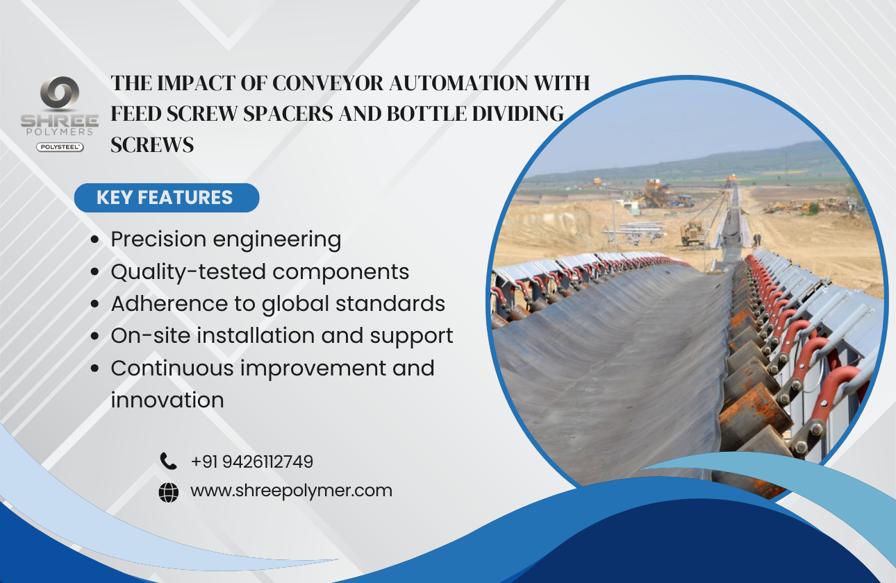 Revolutionizing Manufacturing: The Impact of Conveyor Automation with Feed Screw Spacers and Bottle Dividing Screws