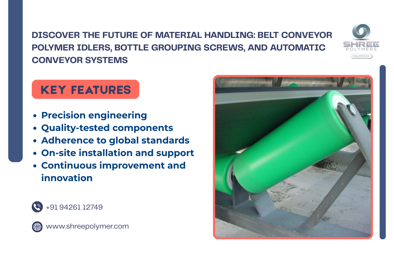 Discover the Future of Material Handling: Belt Conveyor Polymer Idlers, Bottle Grouping Screws, and Automatic Conveyor Systems