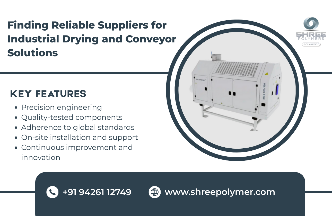 Finding Reliable Suppliers for Industrial Drying and Conveyor Solutions