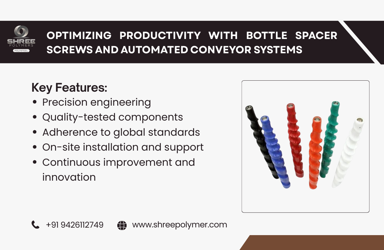 Optimizing Productivity with Bottle Spacer Screws and Automated Conveyor Systems