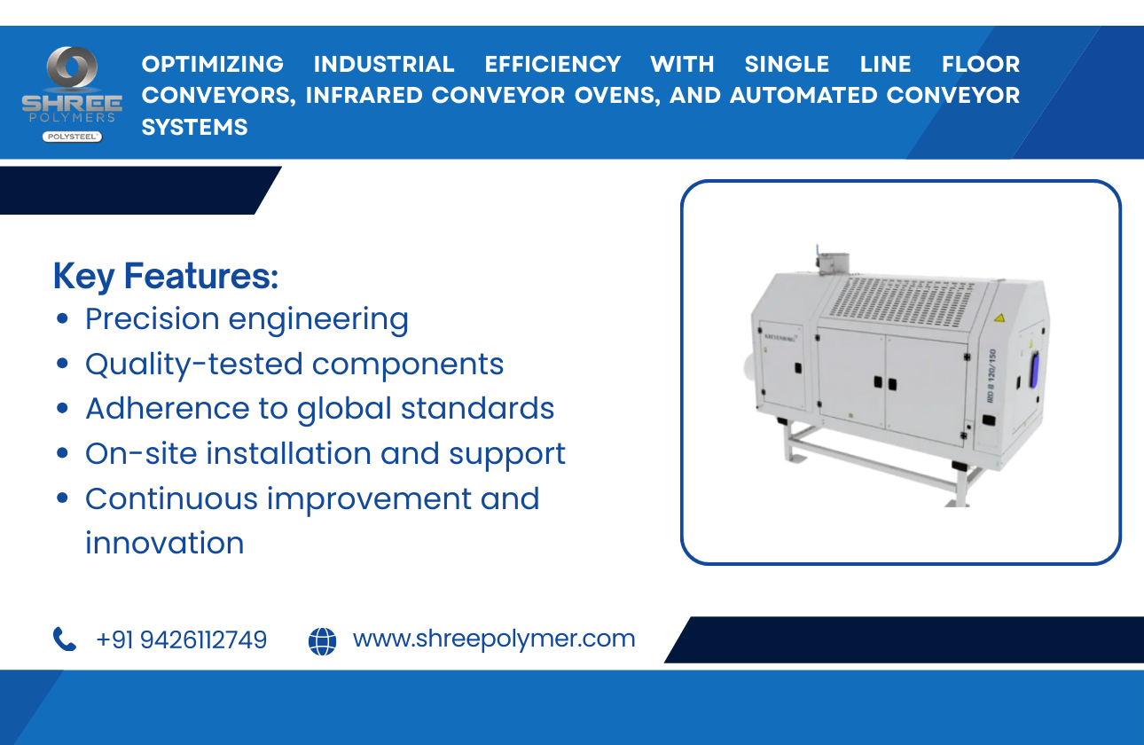Optimizing Industrial Efficiency with Single Line Floor Conveyors, Infrared Conveyor Ovens, and Automated Conveyor Systems